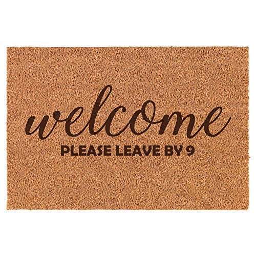 Welcome Please Leave By 9 Doormat